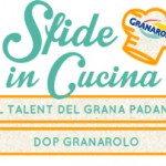“Sfide in cucina”, nasce il web talent del Grana Padano Dop Granarolo
