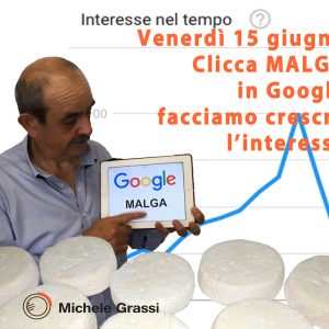 Clicchiamo “Malga” in Google, per far crescere l’interesse
